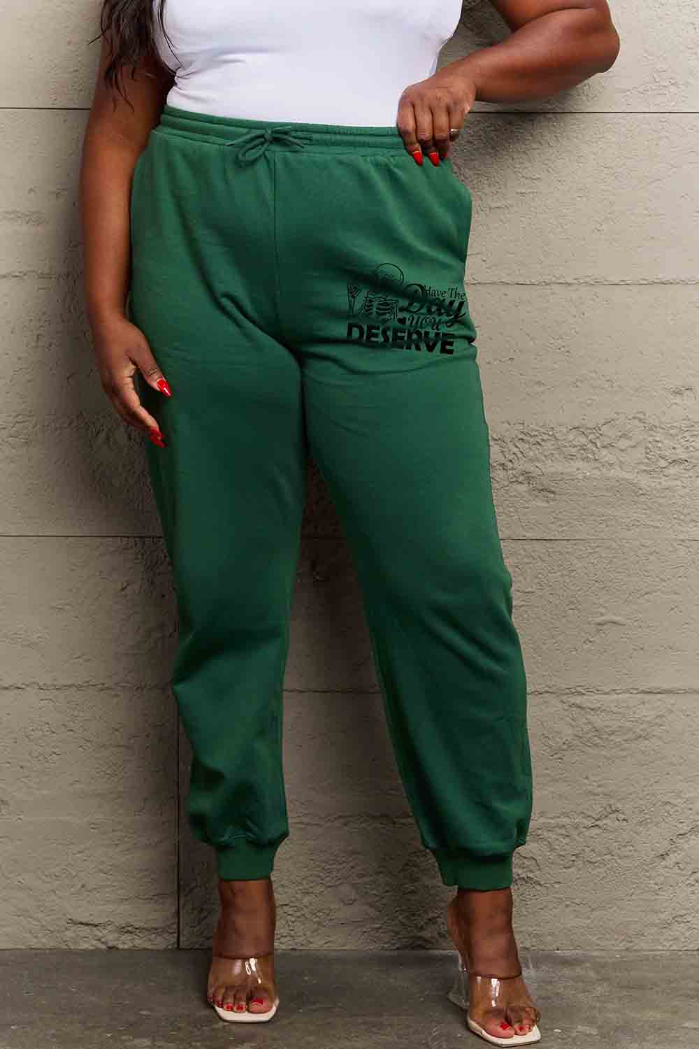 Simply Love Full Size HAVE THE DAY YOU DESERVE Graphic Sweatpants 6a5444fe85f1461db9b35b8bebe98e81-Max Trendsi